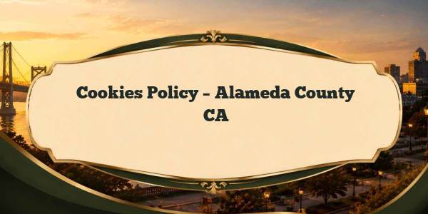 Cookies Policy - Alameda County CA